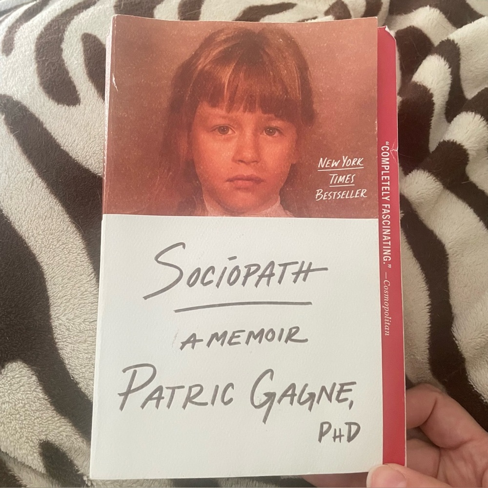 SOCIOPATH - A Memoir, Patric Gagne, PhD New York Times Best Seller